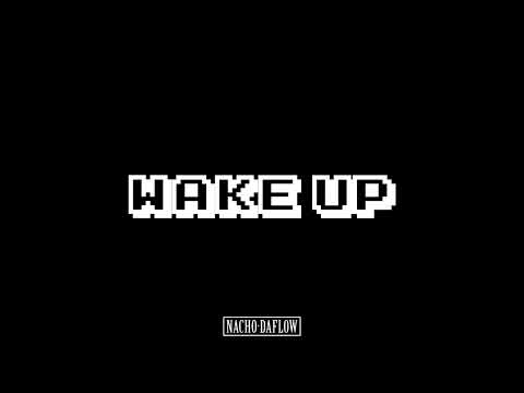 Nacho DaFlow ft. Original Pirates - Wake up (Audio Oficial)