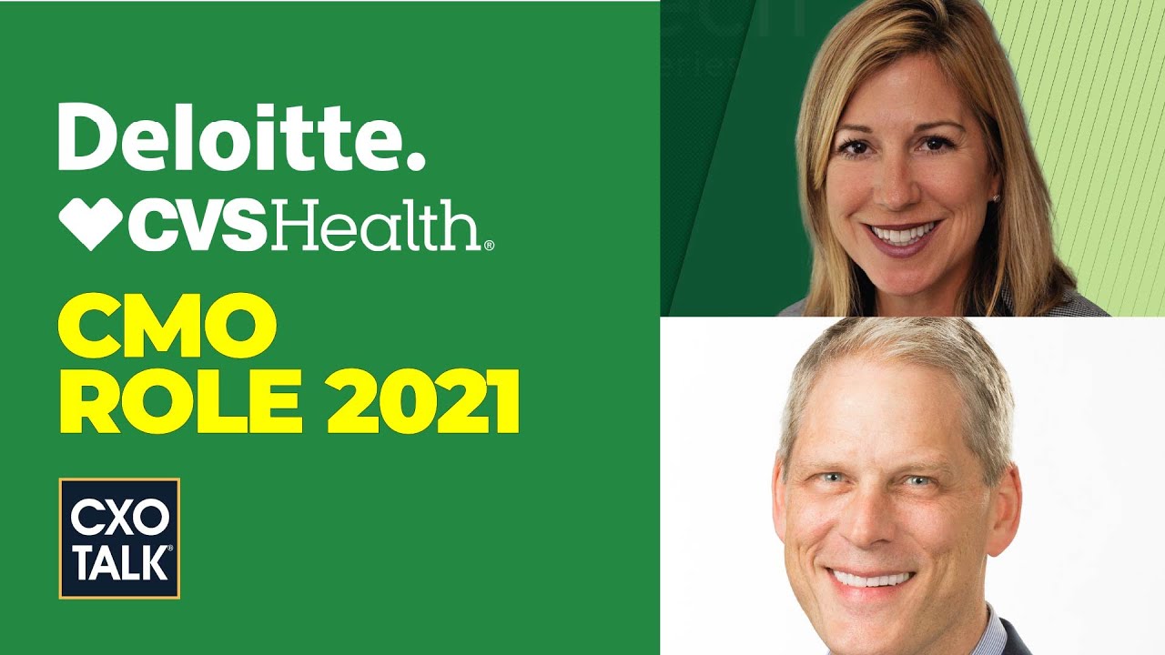 What is a Chief Marketing Officer? With Deloitte CMO and CVS Health CMO (CXOTalk #712)