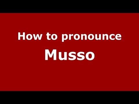 How to pronounce Musso