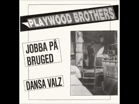 Playwood Brothers - Jobba på bruget
