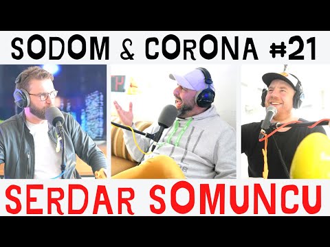 SODOM & CORONA #21 - Zurück zum Ex mit SERDAR SOMUNCU