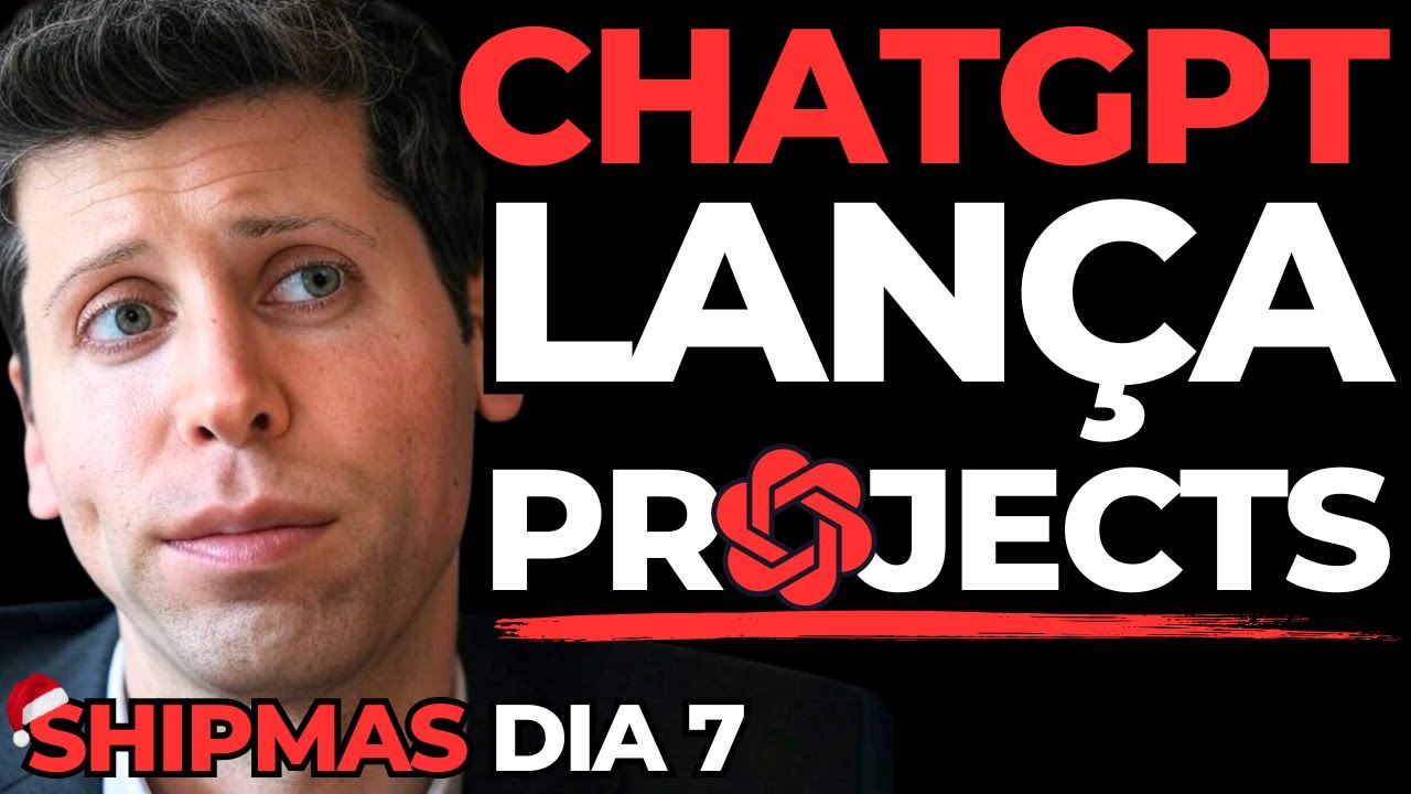 ChatGPT Ganha Função Insana o Projects: A Atualização Que Faltava no ChatGPT! Shipmas 7