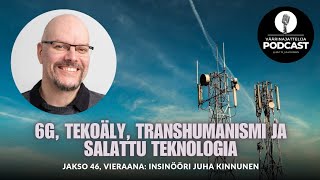 Väärinajattelija -podcast, jakso 46: Juha Kinnunen (Transhumanismi, tekoäly ja salattu teknologia)