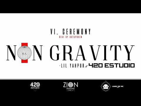 LIL YAHPUR - CEREMONY | NON GRAVITY EP