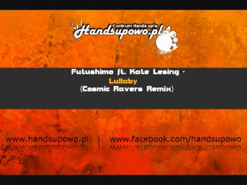 Futushimo Feat.Kate Lesing-Lullaby (Cosmic Ravers Remix)