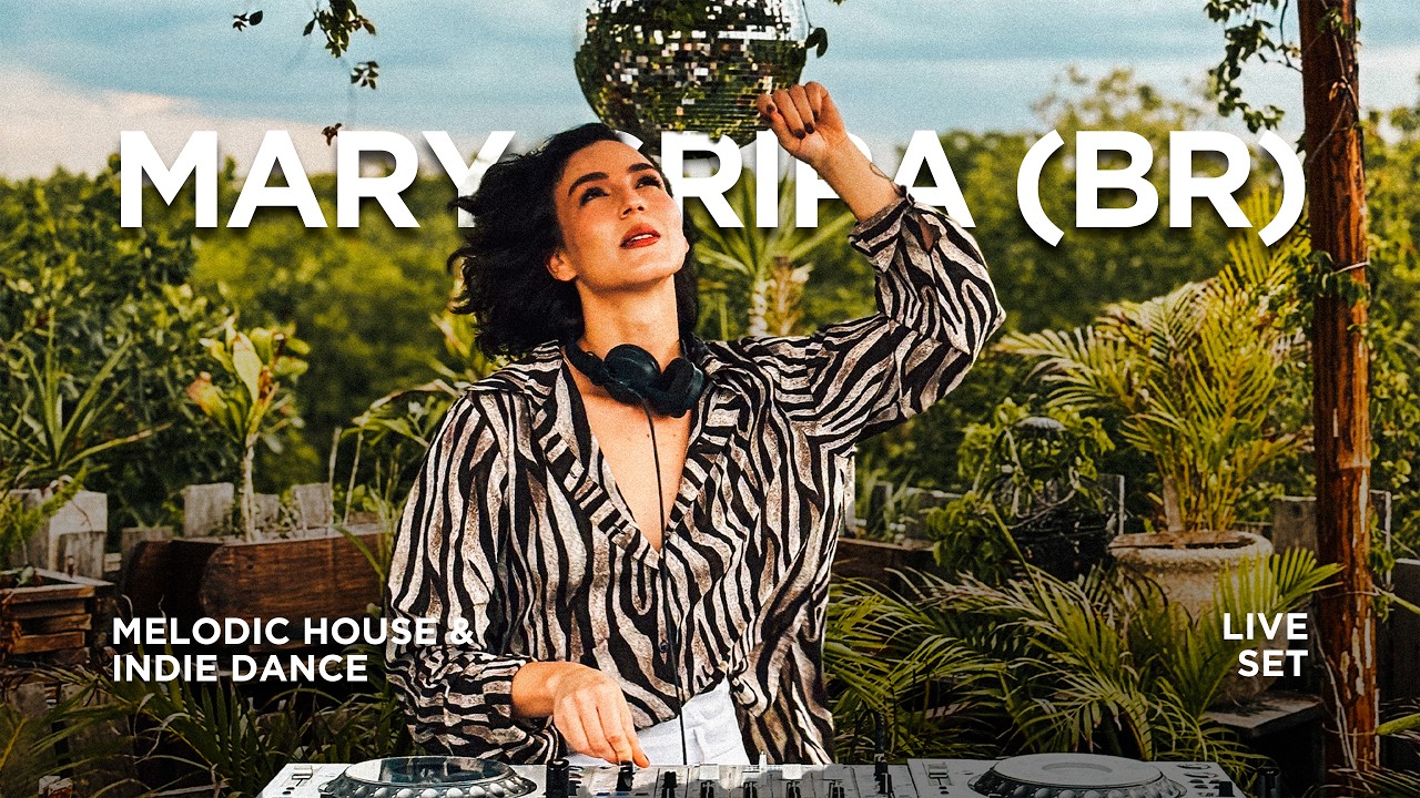 Melodic House & Indie Dance | Mary Gripa (BR) - Live Set | By @EPHIMERATulum