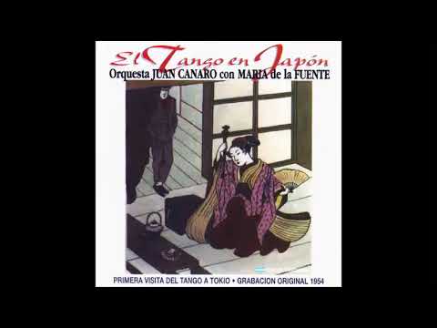 Ahí Va El Dulce - Orquesta Juan Canaro - Primera visita del tango a Japón - 1954