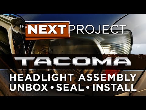 Tacoma Headlight Assembly - Installation / Resealing