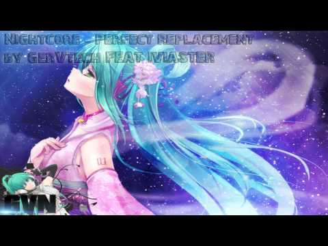 Nightcore - Perfect Replacement