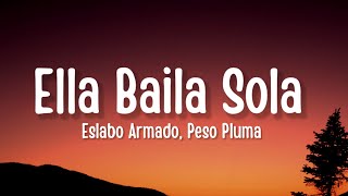 Eslabo Armado, Peso Pluma - Ella Baila Sola