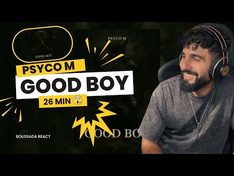 👌BOUSSADAT REACTION ❤ Psyco M - Good Boy