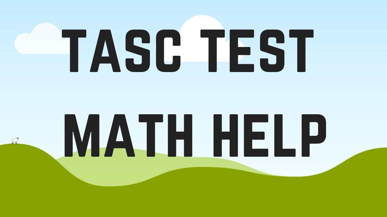 TASC Test – You Can Pass Math! (Try This Practice Problem)