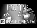Lyin 2 Me Among Us Song Instrumental