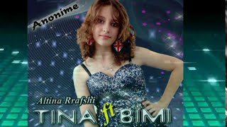 Altina Rrafshi (Tina) - Anonime