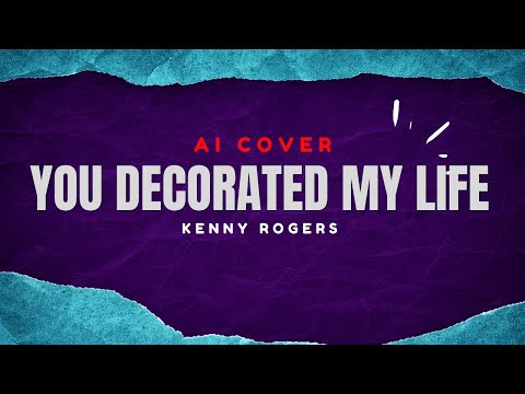 Reimagined | You Decorated My Life - Kenny Rogers