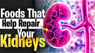 10 Foods That Help Repair Your Kidneys