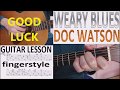 WEARY BLUES - DOC WATSON fingerstyle GUITAR LESSON