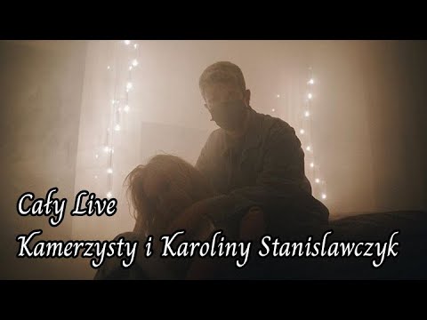 Cały live Karoliny Stanisławczyk i Kamerzysty