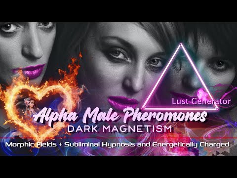 Alpha Male Pheromones | Uncontrollable Lust Generator | Androsterone | Morphic Field + Subliminal