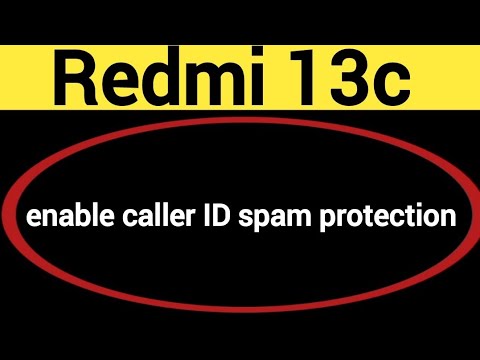 How to enable caller ID spam protection, Redmi 13c me spam call se Kaise band kare