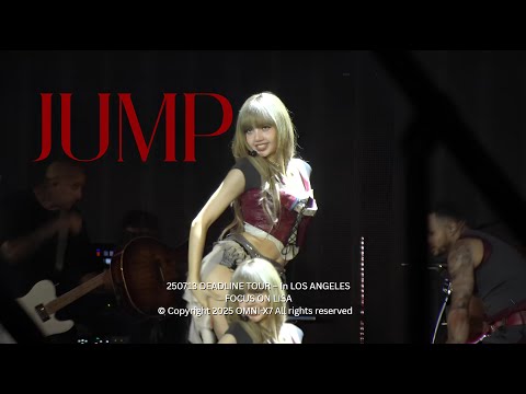 [4K] 250713 BLACKPINK LISA 리사 팬캠 - 'JUMP' @DEADLINE TOUR | Los Angeles Day 2