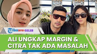 Warganet Sebut Citra Kirana dan Margin Wieheerm Saling Sindir, Ali Syakieb: Kalau Kata Aku Biasa Aja