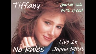 Tiffany - No Rules Live -  guitar solo 75% speed