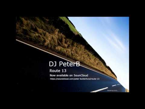 DJ PeterB - Route 13 [Original Mix]