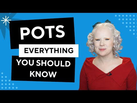 POTS (Postural Orthostatic Tachycardia Syndrome): The Ultimate Guide