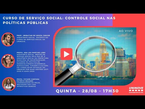 UNINOVE LIVE - CURSO DE SERVIÇO SOCIAL: CONTROLE SOCIAL NAS POLÍTICAS PÚBLICAS