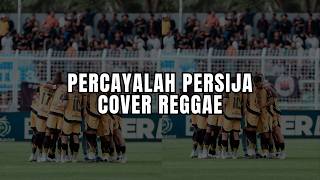 Download lagu Percayalah Persija - Grande Tigre | Lagu Persija Terbaru 2026 (Cover Reggae) mp3