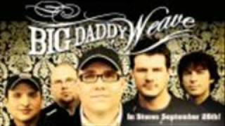 Big Daddy Weave-In Christ w/lyrics