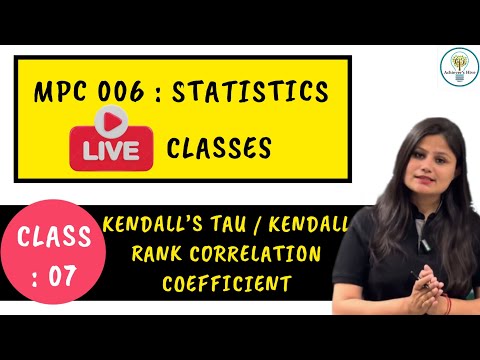 MPC-006: STATISTICS | CLASS 07 Kendall’s Tau