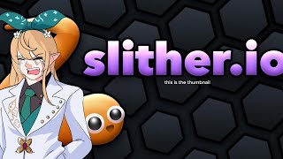 【Slither.io】this is now a worm stream【NIJISANJI EN | Pomu Rainpuff】