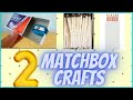 DIY Arts And Crafts With Match Box Matchbox Craft Ideas 3 Useful Ideas With Matchbox Easy Crafts