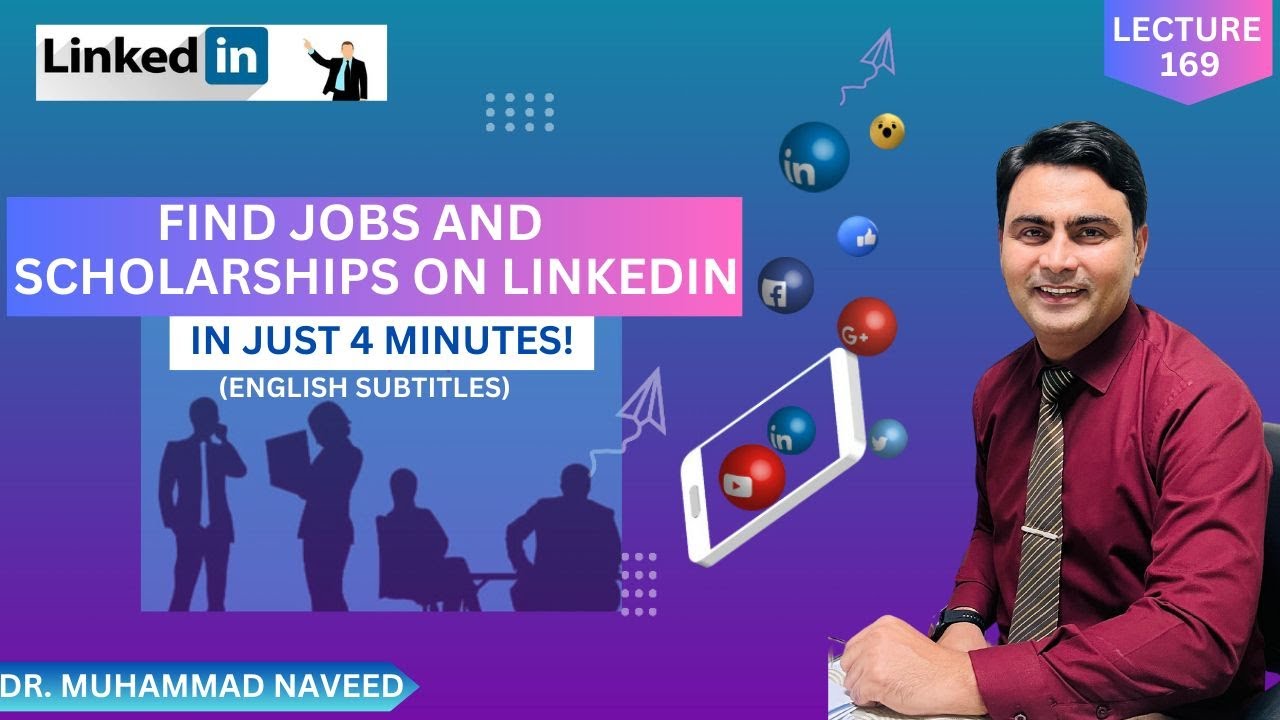 Find Jobs and Scholarships on LinkedIn in 4 minutes | Lecture 169 | Dr. Muhammad Naveed