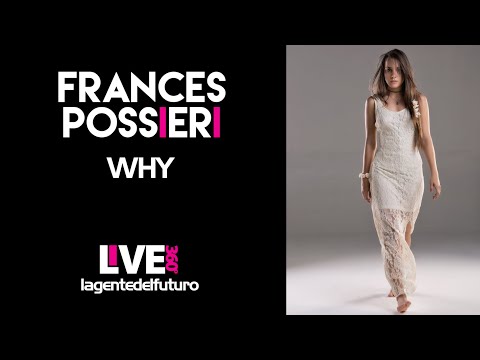 Frances Possieri - Why / Live 360 / www.lagentedelfuturo.com