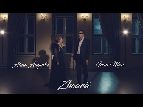 Alina Augusta ❌ Ioan Man - Zboară 🎥 (Official Video 4K)