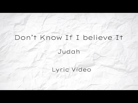Don't Know If I Believe It