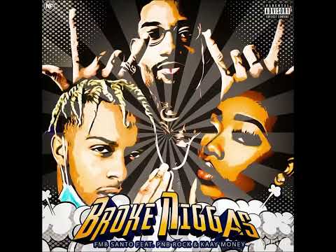 FMB Santo - Broke Niggas (Prod. Zac Tyler & Swavee3k) [Official Audio]