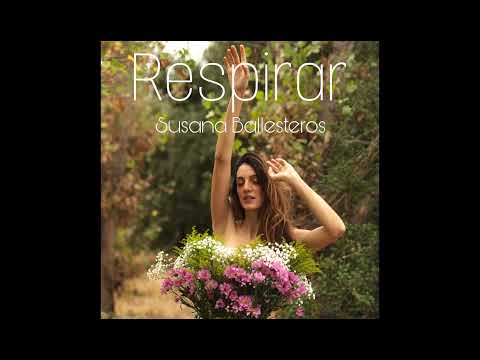 Susana Ballesteros - Respirar
