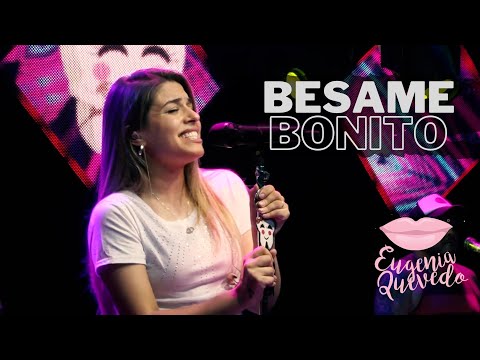 Bésame Bonito - Eugenia Quevedo