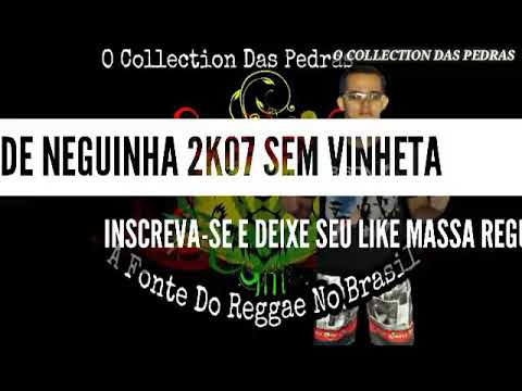 MELO DE NEGUINHA 2K07 SEM VINHETA  ( BANDA REVOLUÇÃO - NEGUINHA ) ( REGGAE NACIONAL )