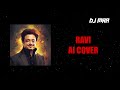 Adnan AI - RAVI | Sajjad Ali | Yuvraaj Hans | AI Cover | DJ MRA