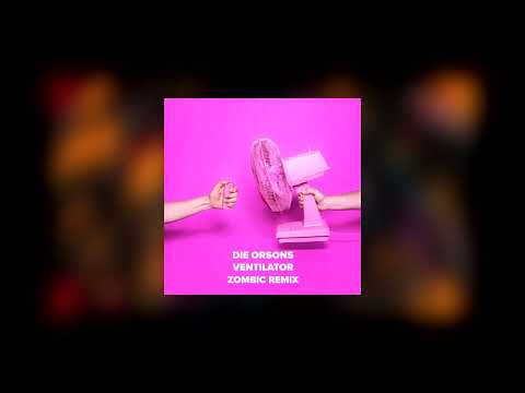 Die Orsons - Ventilator (Zombic Remix)