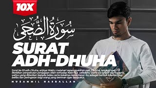 Download lagu QURAN SURAT ADH-DHUHA - MUZAMMIL HASBALLAH | 10X - JUZ 30 | MUROJA'AH - TADABBUR - IRAMA KURDI mp3