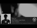 Tricky - 'Nothing Matters' feat. Nneka (Official Video)