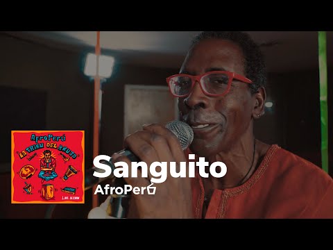 AfroPerú ¨Sanguito - Live Session¨ del EP ¨La Tribu del Brujo¨