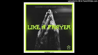 Galwaro, LIZOT &amp; Gabry Ponte - Like A Prayer (Extended Mix)