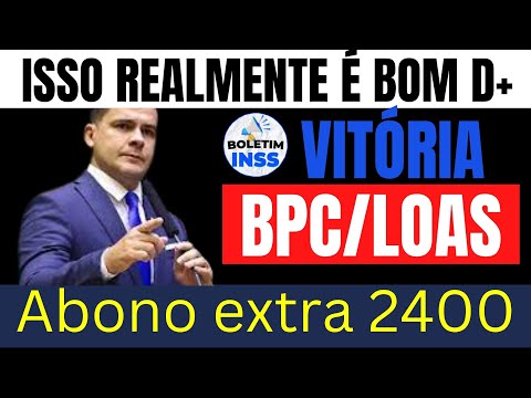 URGENT: EXTRA BONUS of R$2400 for ALL BPC LOAS INSS (PL2348) THIS IS PROCESSING